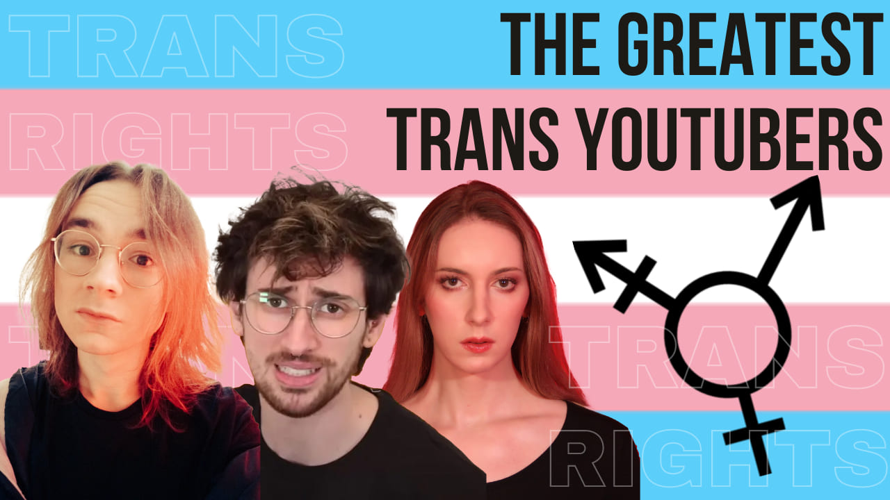 10 of The Greatest Trans YouTubers